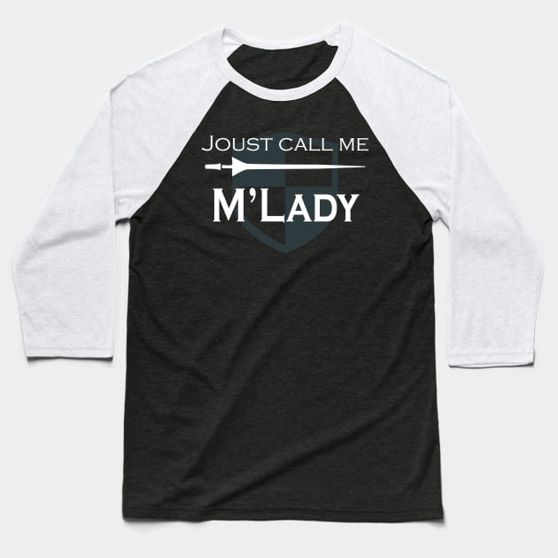 Renaissance Faire Costume My Lady Baseball T-Shirt by LovableDuck